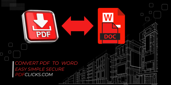 Convert PDF to Word Effortlessly with PDFClicks